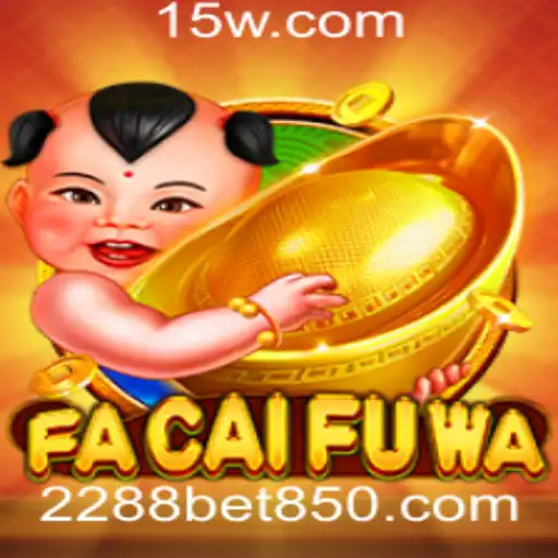 Explorando o Mundo Emocionante de FaCaiFuWa no 2288bet apk